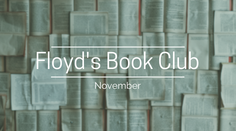 FLOYD’S BOOK CLUB – NOVEMBER